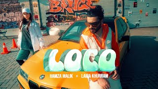 Loco  Hamza Malik X Laiba Khurram  Official Music Video [upl. by Ahsenaj]