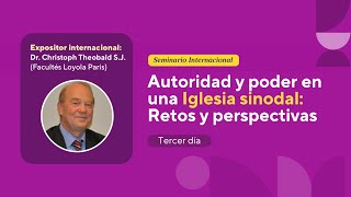 Seminario Internacional  Autoridad y Poder en una Iglesia Sinodal Retos y Perspectivas [upl. by Anallij]