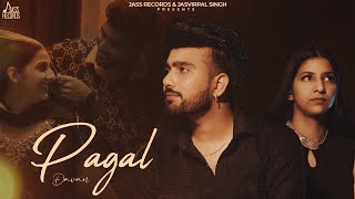 Pagal Official Video Davan  Davan amp Deep Rania  New Punjabi Song 2024  Jass Records [upl. by Aikahs]