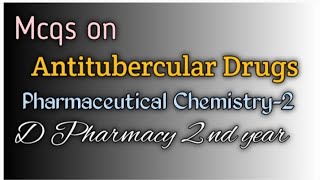 Mcqs on Antitubercular drug  Pharmaceutical Chemistry2  D pharmacy  Tuberculosis pharmacy [upl. by Adalbert]