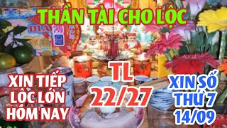 LOC AN 79 TRẢ LỄ HÔM NAY XIN LỘC LỚN XIN SỐ THẦN TÀI Linh thiêng THỨ 7 NGÀY 1409 RỰC RỠ [upl. by Nalyd542]