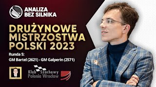 Analiza bez silnika nr 29  Drużynowe Mistrzostwa Polski 2023  Runda 5  Bartel  Galperin [upl. by Ferree]