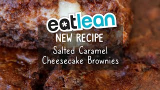 Salted Caramel Cheesecake Brownie Recipe  Eatlean [upl. by Ynamreg]