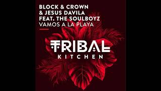 Block amp Crown Jesus Davila THE SOULBOYZ  Vamos a la Playa Original Mix [upl. by Annhoj]