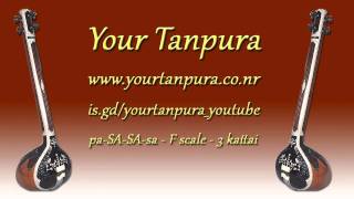 Your Tanpura  F Scale  4 kattai [upl. by Weide]