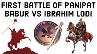 First Battle of Panipat बाबर vs इब्राहिम लोदी Beginning of Mughal Empire in India Battle Series 16 [upl. by Jenilee]