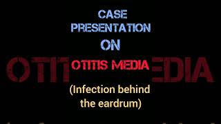 Case presentation on Otitis medianursingstudent casepresentation important case presentation [upl. by Deth]