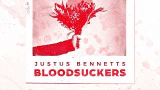 Justus Bennetts  Bloodsuckers Official Audio [upl. by Laurel]