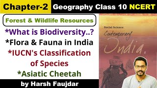 Class 10 Geography NCERT Chapter 2 Forest amp Wildlife Resources Biodiversity IUCN Classification [upl. by Nilhsa]