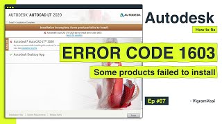 Error code 1603  Installation incomplete Some products failed to install Autodesk product  Ep 07 [upl. by Esilanna]