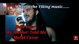 Where my Vikings at My Mother Told me Metal Cover  Reaction [upl. by Bruner94]