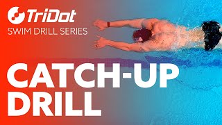 CatchUp Drill Tap amp Go  TriDot Swim Drill Series [upl. by Alrick]