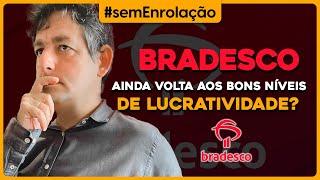 BRADESCO ainda volta aos bons níveis de LUCRATIVIDADE [upl. by Natale]