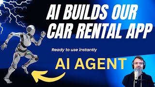 AI Agent Builds amp Deploys a ReadytoUse Car Rental System for Us [upl. by Doone888]