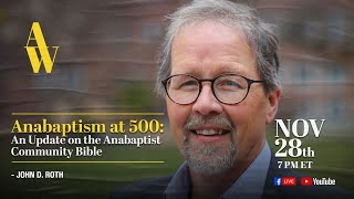 John D Roth  Anabaptism 500 [upl. by Drew]