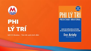 Tóm tắt sách “PHI LÝ TRÍ”  Dan Ariely  MICCO Bookee [upl. by Aziram]