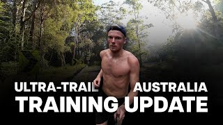 ULTRATRAIL AUSTRALIA TRAINING UPDATE  ULTRAMARATHON TRAINING [upl. by Lorou]