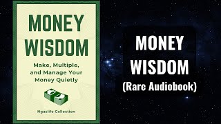 Money Wisdom  Make Multiple and Manage Your Money Quietly Audiobook [upl. by Bernita425]