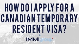 How do I apply for a Canadian Temporary Resident Visa [upl. by Adella]