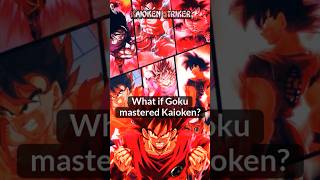 What If Goku Mastered Kaioken At 100 [upl. by Fryd]