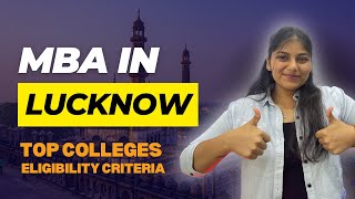 MBA IN LUCKNOW 2024  BEST MBA COLLEGES  TOP BSCHOOLS IN LUCKNOW  BEST PLACEMENT WISE COLLEGES [upl. by Areit]