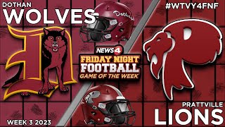 News4 Friday Night Football Game of the Week  2023 Week 3  Prattville Lions  Dothan Wolves [upl. by Eehtomit]