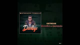 Materazzi  Tshally  Detresse Audio [upl. by Adnawat]