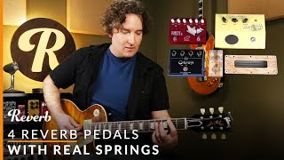 4 Reverb Pedals with Real Springs  Reverb Tone Report [upl. by Normak]