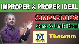 Proper and Improper Ideals Simple Rings amp Theorem [upl. by Brownson665]