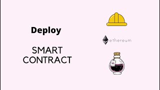 Deploying a Smart Contract on Ethereum StepbyStep Tutorial [upl. by Barmen]