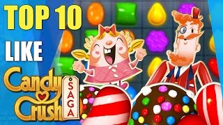 Top 10 awesome games like Candy Crush Saga [upl. by Kaitlyn981]