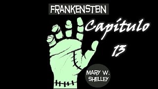 Capítulo 13 Frankenstein Mary W Shelley [upl. by Glennon]