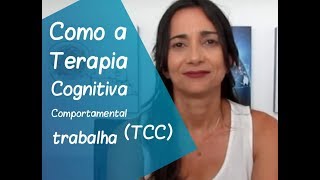 Como a Terapia Cognitiva Comportamental TCC trabalha  Psicóloga Kelliny Dório [upl. by Davies956]