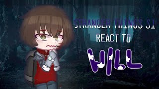 Stranger things s1 reacts to Will   Kyre ☆ READ DESCRIPTION [upl. by Ashlan196]