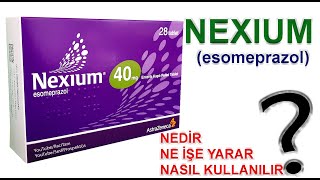 Nexium Tablet Nedir Niçin Kullanılır Nasıl Kullanılır Yan Etkileri Nelerdir [upl. by Juakn]