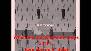 Racoon  Better Be Kind with lyrics [upl. by Ntsuj982]