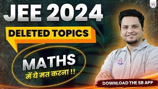 🔴MATHS में ये गलती कभी मत करना 😲 JEE 2024 SYLLABUS REDUCED  JEE MATHS DELETED TOPICS  BY MSM SIR [upl. by Sillek958]