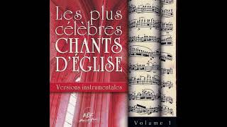 Les plus célèbres chants dÉglise vol 1 [upl. by Drofyar]