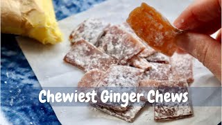 Chewiest Ginger Candy Recipe  How to Make Ginger Chews in 15 Mins [upl. by Tnirb]