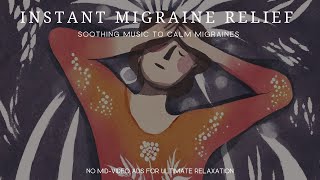 ☯ Instant Migraine Relief ☯  Soothing Music to Calm Migraines [upl. by Ambros950]