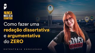 Como fazer uma redação dissertativa e argumentativa do ZERO [upl. by Selma217]