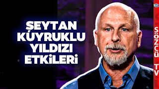 Şeytan Kuyruklu Yıldızı Dünyaya En Yakın Geçişini Yapacak  Öner Döşer Etkilerini Anlattı [upl. by Suoicerpal]