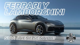 SUV de FERRARI Y LAMBORGHINI ¿Tienen sentido [upl. by Tsugua]