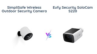 🔍 SimpliSafe Wireless vs eufy Security SoloCam Outdoor Camera Comparison 🎥 [upl. by Kendall]