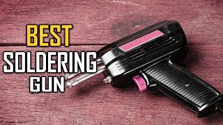 Best Soldering Guns in 2024 Top 5 Review [upl. by Ludovick942]