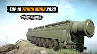 Snowrunner Top 10 Best Truck Mods  2023 Updated List [upl. by Kiyohara]