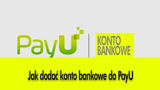 Jak dodać konto bankowe do PayU [upl. by Atikir504]