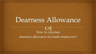 How to Calculate Dearness Allowance for Bank Employees [upl. by Hairacaz801]