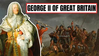 A Brief History Of George II  George II Of Great Britain [upl. by Selena939]