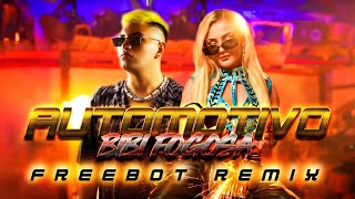 Bibi Babydoll x DJ Brunin XM  Automotivo Bibi fogosa Freebot Remix [upl. by Anabel]